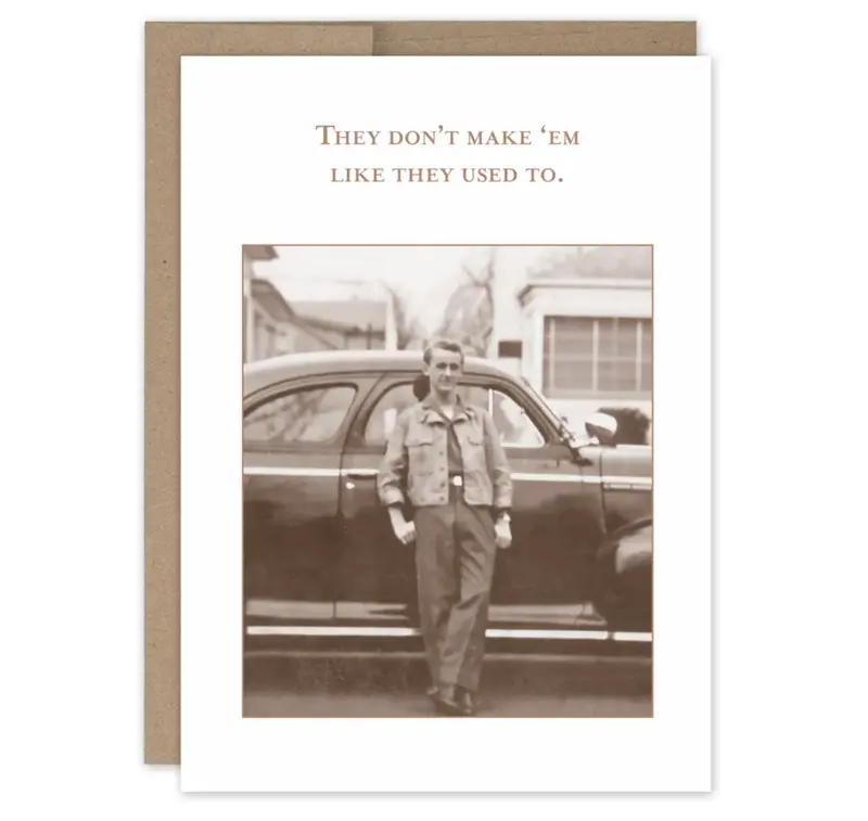 Shannon Martin Birthday Card – 'Don’T Make Them Like They Used To' Theme 1
